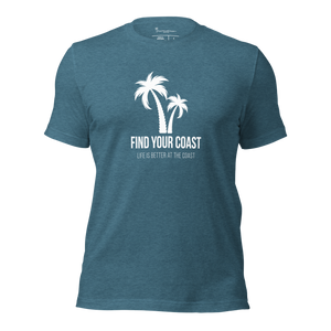 Find Your Coast® Life is Better at the Coast Tees