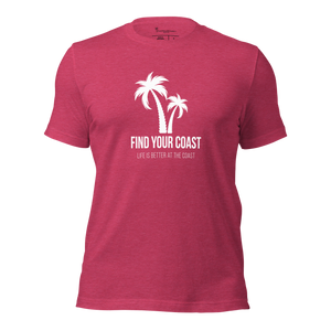 Find Your Coast® Life is Better at the Coast Tees