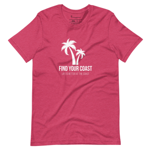 Find Your Coast® Life is Better at the Coast Tees