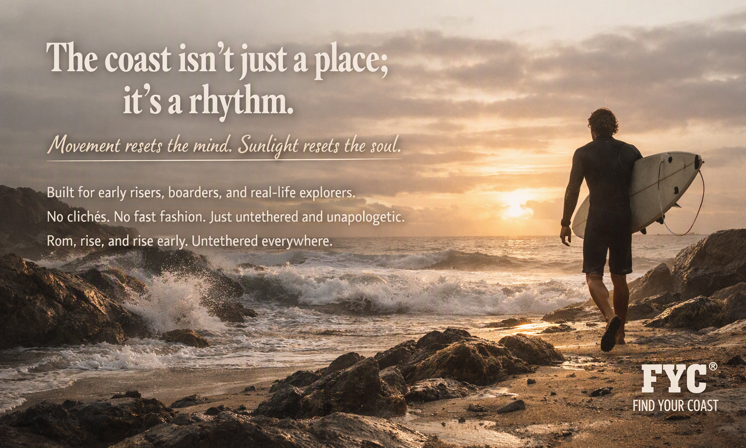Find Your Coast Apparel - Roam, Ride, Rise Early.